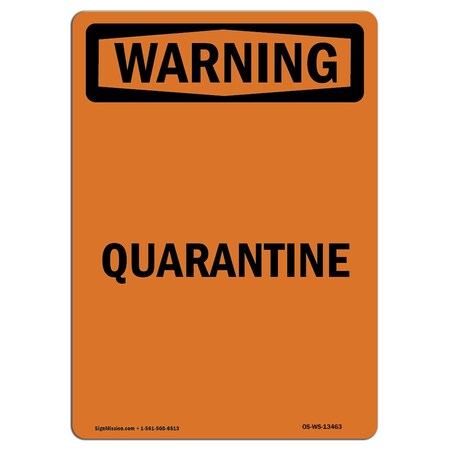 Signmission OSHA WARNING Sign, Quarantine, 14in X 10in Decal, 10" W, 14" L, Portrait, Quarantine OS-WS-D-1014-V-13463